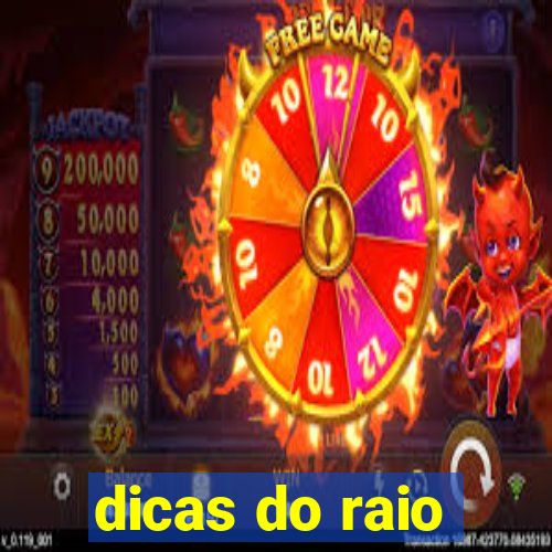 dicas do raio